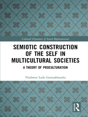 cover image of Semiotic Construction of the Self in Multicultural Societies